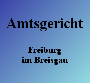 Amtsgericht Freiburg im Breisgau