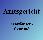 Amtsgericht Schwäbisch Gemünd