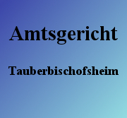 Amtsgericht Tauberbischofsheim