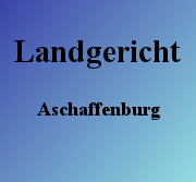 Landgericht Aschaffenburg