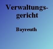 Verwaltungsgericht Bayreuth