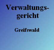 Verwaltungsgericht Greifswald